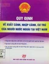 Quy định về xuất cảnh, nhập cảnh, cư trú của người nước ngoài tại Việt Nam / Quốc Hội