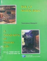 Địa lý nhân sinh = A geography of human life / Tsunesaburo Makiguchi; Trương Hớn Huy, Lê Nguyễn Minh Thọ