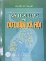 Xã hội học về dư luận xã hội / Nguyễn Quý Thanh