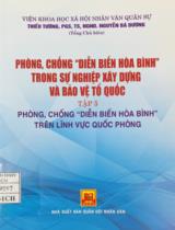 Phòng chống diễn biến hòa bình trong sự nghiệp xây dựng và bảo vệ tổ quốc (tập 5) / Nguyễn Bá Dương