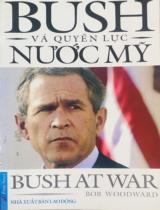 Bush và quyền lực nước Mỹ / Woodward Bob