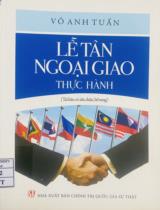 Lễ tân ngoại giao thực hành / Võ Anh Tuấn