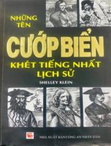 Những tên cướp biển khét tiếng nhất lịch sử / Shelley Klein; Nguyễn Thị Thanh Lam dịch