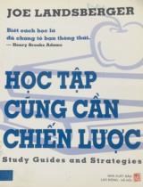 Học tập cũng cần chiến lược =  Study Guides and Strategies / Joe Landsberger; Nguyễn Thanh Hương, Đào Tú Anh,... dịch