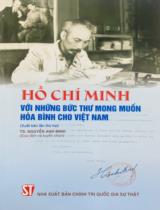 Hồ Chí Minh với những bức thư mong muốn hoà bình cho Việt Nam / Nguyễn Anh Minh