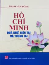 Hồ Chí Minh quá khứ, hiện tại và tương lai / Phạm Văn Đồng