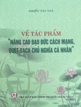 Về tác phẩm "Nâng cao đạo đức cách mạng, quét sạch chủ nghĩa cá nhân"