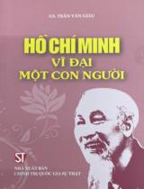 Hồ Chí Minh vĩ đại một con người / Trần Văn Giàu