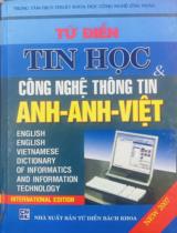 Từ điển tin học công nghệ thông rin Anh - Anh - Việt / Quang Hùng, Phi Khứ, Minh Nguyệt,...