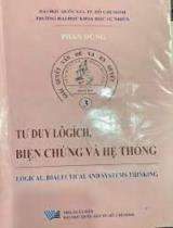 Tư duy Lôgich, biện chứng và hệ thống / Phan Dũng