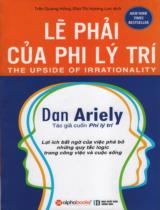 Lẽ phải của phi lý trí / Dan Ariely; Trần Quang Hồng, Đào Thị Hương Lan dịch