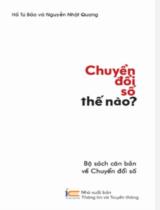 Chuyển đổi số thế nào? / Hồ Tú Bảo, Nguyễn Quang Nhật