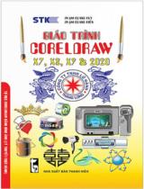 Giáo trình Coreldraw X7, X8, X9 &2020 / Phạm Quang Huy, Phạm Quang Hiển