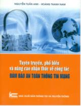 Tuyên truyền, phổ biến và nâng cao nhận thức về công tác đảm bảo an toàn thông tin mạng / Nguyễn Tuấn Anh, Hoàng Thanh Nam