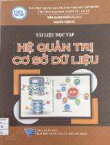 Tài liệu học tập Hệ quản trị cơ sở dữ liệu / Trần Quang Thân (chủ biên), Trần Thôn Dã