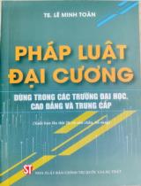 Pháp luật đại cương : Dùng trong các trường Đại học, Cao đẳng và Trung cấp / Lê Minh Toàn