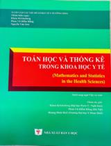 Toán học và thống kê trong khoa học y tế = Mathematics and Statistics in the health sciences : Sách song ngữ Việt và Anh / Klaus Krickeberg; Phan Vũ Diễm Hằng, Nguyễn Văn Sơn biên soạn