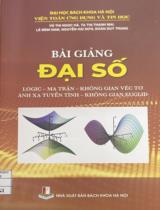 Bài giảng đại số : Logic, Ma trận, Không gian véc tơ, Ánh xạ tuyến tính, Không gian Euclid / Vũ Thị Ngọc Hà, Tạ Thị Thanh  Mai, Lê Đình Nam,…