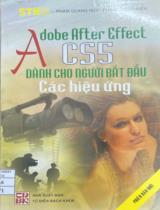 Adobe After effect CS5 dành cho người bắt đầu (các hiệu ứng) / Phạm Quang Huy, Phạm Quang Hiển