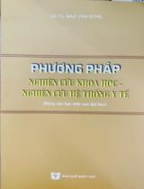 Phương pháp nghiên cứu khoa học -  Nghiên cứu hệ thống Y tế / Đào Văn Dũng