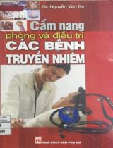 Cẩm nang phòng và điều trị các bệnh truyền nhiễm / Nguyễn Văn Ba