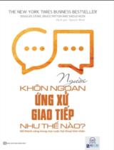 Người khôn ngoan ứng xử giao tiếp như thế nào? : Để thanh công trong mọi cuộc hội thoại khó nhằn / Douglas Stone, Bruce Patton, Sheila Heen; Nguyệt Minh dịch