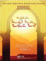 Ngàn mặt trời rực rỡ : "Bạn sẽ muốn bị hóa đá để không phải rơi lệ khi đọc câu chuyện này" / Khaled Hosseini; Nguyễn Thị Hương Thảo dịch