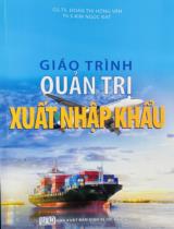 Giáo trình quản trị xuất nhập khẩu / Đoàn Thị Hồng Vân, Kim Ngọc Đạt