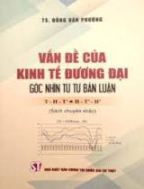 Vấn đề của kinh tế đương đại góc nhìn từ tư bản luận / Đồng Văn Phường