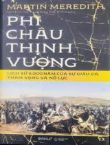 Phi Châu thịnh vượng : Lịch sử 5.000 năm của sự giàu có, tham vọng và nỗ lực / Martin Meredith; Nguyễn Sinh Viện, Nguyễn Hoàng Minh,... dịch