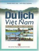 Du lịch Việt Nam: Từ lý thuyết đến thực tiễn / Phan Huy Xu, Võ Văn Thành