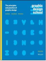 Graphic Design School: The Principles and Practice of Graphic Design / David Dabner, Sandra Stewart, Abbie Vickress