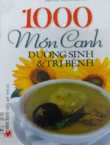 1000 món canh dưỡng sinh & trị bệnh / Kiến Văn, Thuần Nghi Oanh