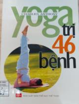 Yoga trị 46 bệnh / Charles Anthony, Lê Thành(dịch)