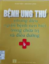 Bệnh ung thư những điều người bệnh nên biết trong chữa trị và điều dưỡng / Nam Việt, Khánh Linh