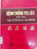 Bệnh chứng trị liệu kết hợp Y học cổ truyền với Y học hiện đại ,$pTập II