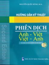 Hướng dẫn kỹ thuật phiên dịch Anh - Việt, Việt - Anh : Dùng kèm CD / Nguyễn Quốc Hùng