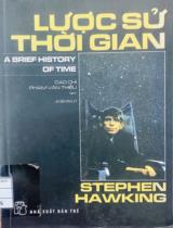 Lược sử thời gian = A Brief history of time / Stephen Hawking, Cao Chi, Phạm Văn Thiều dịch