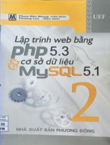 Lập trình Web bằng php 5.3 & sơ sở dữ liệu MySQL 5.1. Tập 2 / Phạm Hữu Khang (chủ biên); Phương Lan (hiệu đính)