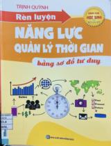 Rèn luyện năng lực quản lý thời gian bằng sơ đồ tư duy / Trịnh Quỳnh