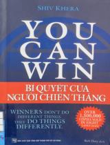 You can win = Bí quyết của người chiến thắng / Shiv Khera; Bích Thủy dịch