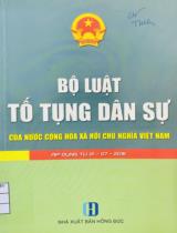 Bộ luật tố tụng dân sự của nước Cộng hòa Xã hội Chủ nghĩa Việt Nam : Áp dụng từ 01-07-2016