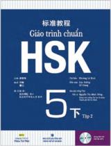 Giáo trình chuẩn HSK 5. Tập 2 / Khương Lệ Bình chủ biên; Lỗ Giang, Lưu Sướng biên soạn