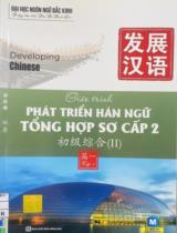 Giáo trình Phát triển Hán ngữ Tổng hợp Sơ cấp 2. Tập 1 / Trần Thị Thanh Liêm trưởng nhóm dịch