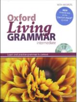 Oxford Living Grammar Intermediate : Learn and practise grammar in context / Norman Coe