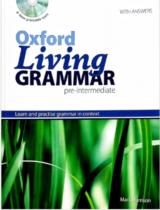 Oxford Living Grammar Pre-Intermediate : Learn and practise grammar in context / Mark Harrison