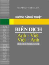 Hướng dẫn kỹ thuật biên dịch Anh - Việt, Việt - Anh / Nguyễn Quốc Hùng