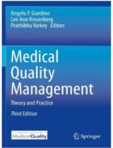 Medical Quality Management: Theory and Practice / Angelo P. Giardino, Lee Ann Riesenberg, Prathibha Varkey