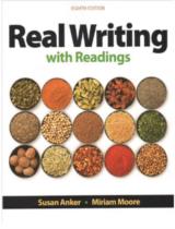 Real Writing with Readings: Paragraphs and Essays for College, Work, and Everyday Life / Susan Anker, Miriam Moore