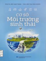 Cơ sở môi trường sinh thái / Bùi Vạn Trân, Bùi Thị Trà Giang